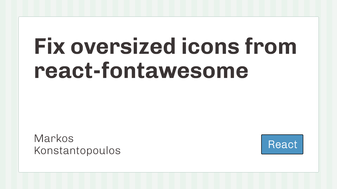 Download Fix oversized icons from react-fontawesome | Dev Diary